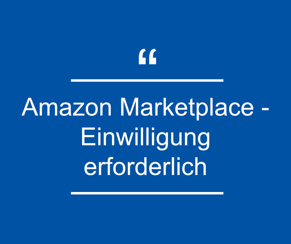 Amazon Marketplace - einwilligung erforderlich